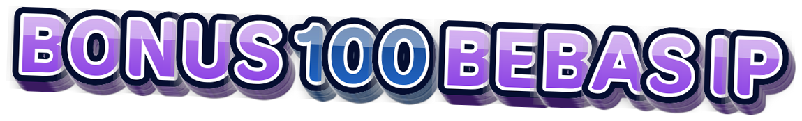 BONUS 100 BEBAS IPSystem
